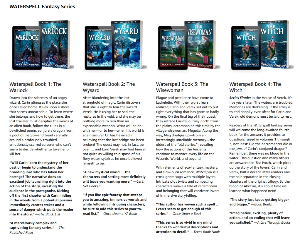 The Waterspell fantasy series by Deborah J. Lightfoot. Will Carin learn the mystery of her past or begin to understand the brooding lord who has taken her hostage? Epic fantasy in a four-book series.